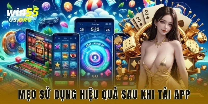 Mẹo sử dụng hiệu quả sau khi tải app
