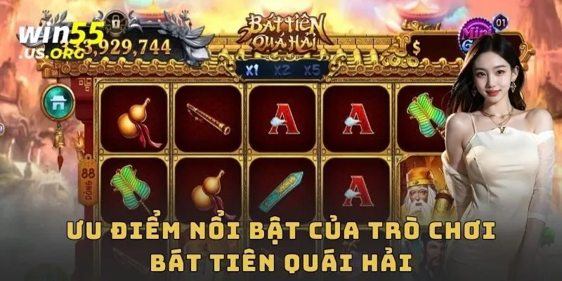 Ưu điểm nổi bật của trò chơi bát tiên quái hải